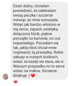 Forise opinie: Dzień dobry, chciałam powiedzieć, że odebrałam swoją paczkę i szczerze mówiąc aż mnie wzruszyła. Widać jak bardzo włożono w nią serce, zapach, estetyka, dołączony liścik, piękne pieczątki na kartonie, no coś wspaniałego. Poczułam się tak, jakby ktoś chciał mnie rozpiesicic tą przesyłką. Robie zakupy w roznych butikach, widac ze kazdy sie stara, ale w Waszym przypadku no to serce widac na maksa. Szczerze dziękuję :)